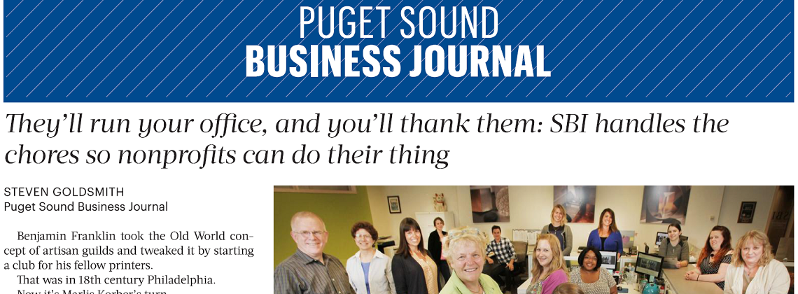 As featured in Puget Sound Business Journal: SBI handles the chores so nonprofits can do their thing